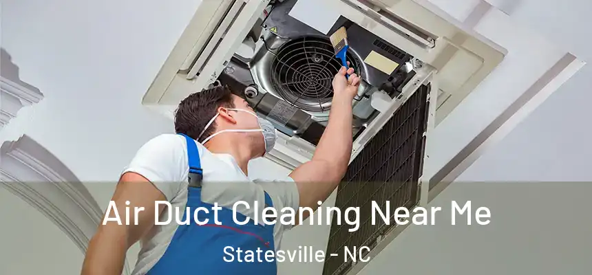  Air Duct Cleaning Near Me Statesville - NC