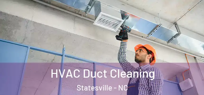  HVAC Duct Cleaning Statesville - NC