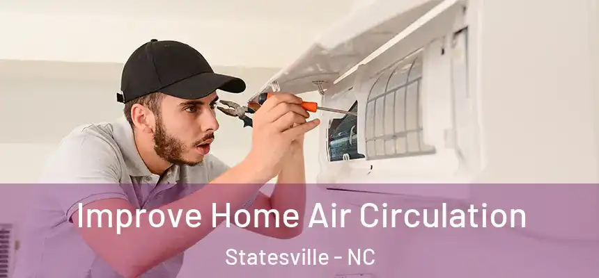  Improve Home Air Circulation Statesville - NC