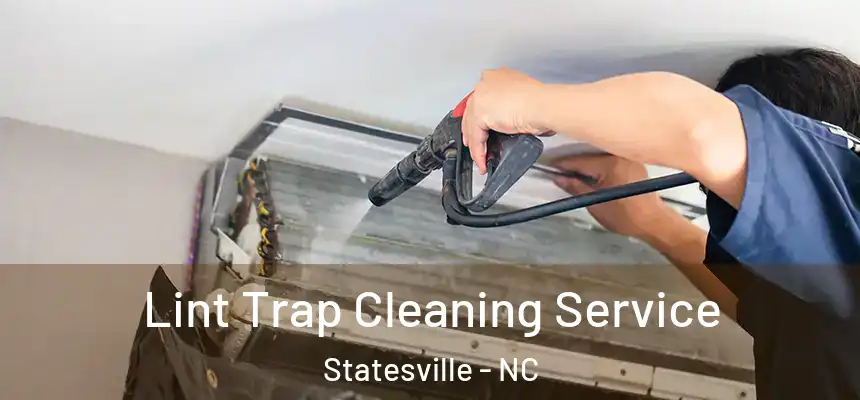  Lint Trap Cleaning Service Statesville - NC