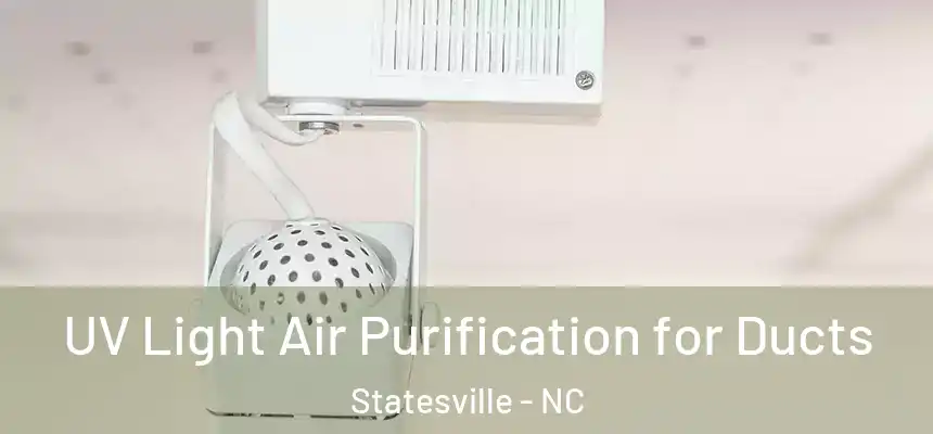  UV Light Air Purification for Ducts Statesville - NC
